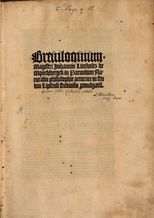 Breuiloquium Magistri Johannis Lintholtz de Monchbergck in Paruulum Naturalis philosophie : accurate in studio Lipsensi studiosis p[ro]mulgatu[m]
