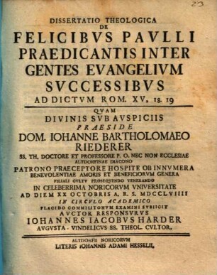 Dissertatio Theologica De Felicibvs Pavlli Praedicantis Inter Gentes Evangelivm Svccessibvs Ad Dictum Rom. XV. 18. 19.
