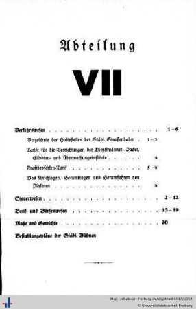 Abteilung VII. Verkehrswesen, Steuerwesen, Bank- und Börsenwesen, Auszug aus der Maß- und Gewichtsordnung, Bestuhlungsplan der städtischen Bühnen.