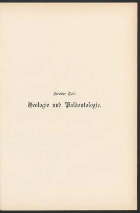 Abt. 3, T. 2: Geologie und Paläontologie : 18 Taf. mit 193 kolorierten Abbildungen und 6 geologischen Landschaftsbildern nebst erläuterndem Text