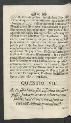 Quaestio VIII. An ex sola fama seu infamia personae possit Iudex procedere adtortur am saltem tunc cum crimina sunt excepta & difficilis probationis?