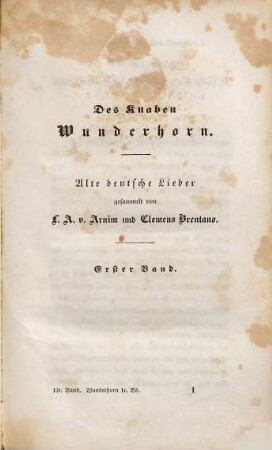 Des Knaben Wunderhorn : alte deutsche Lieder, 1. Des Knaben Wunderhorn : alte deutsche Lieder