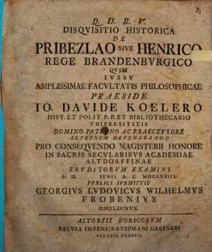 Disquisitio hist. de Pribezlao, sive Henrico rege Brandenburgico