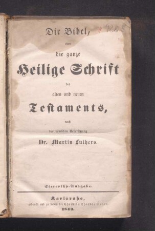 Die Bibel, oder die ganze Heilige Schrift des alten und neuen Testaments