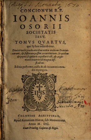 Conciones R. P. Joannis Osorii Societatis Jesu : In quinque Tomos distinctae. 4, Tomus Quartus, qui Sylva inscribitur