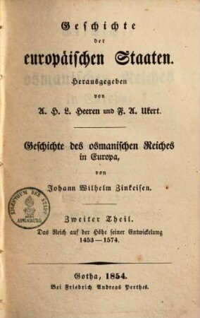 Geschichte des osmanischen Reiches in Europa, 2. Das Reich auf der Höhe seiner Entwicklung 1453 - 1574