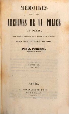 Mémoires tirés des Archives de la Police de Paris : pour servir à l'histoire de la morale et de la police depuis Louis XIV jusqu'à nos jours, 2