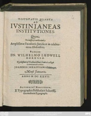 Disputatio Quarta. Ad Iustinianeas Institutiones