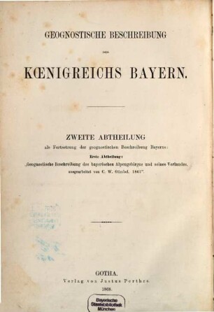 Geognostische Beschreibung des Königreichs Bayern, 2. Geognostische Beschreibung des Ostbayerischen Grenzgebirges oder des Bayerischen und Oberpfälzer Waldgebirges
