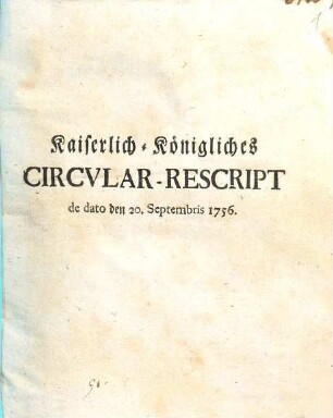 Kaiserlich-Königliches Circvlar-Rescript de dato den 20. Septembris 1756.