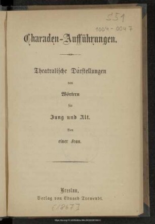 Charaden-Aufführungen : theatralische Darstellungen von Wörtern für Jung und Alt