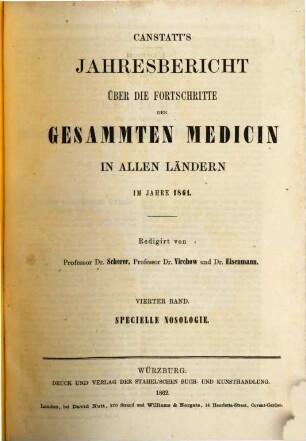 Canstatt's Jahresbericht über die Fortschritte der gesammten Medicin in allen Ländern. 1861,4/7 = N.S. 11