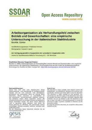 Arbeitsorganisation als Verhandlungsfeld zwischen Betrieb und Gewerkschaften: eine empirische Untersuchung in der italienischen Stahlindustrie