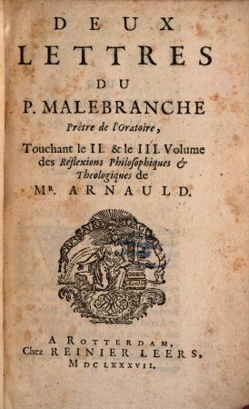 Deux Lettres, touchant le II. et le III. volume des Reflexions philos. de M. Arnauld