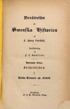 Berättelser ur Swenska Historien : Af Carl Georg Starbaeck. Forsättning af P. O. Bäckström. 18