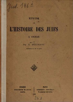 Étude sur l'histoire des juifs à Colmar