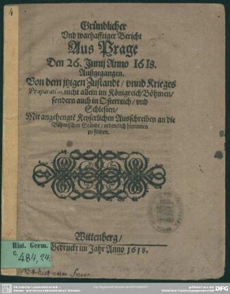 Gründlicher und warhafftiger Bericht aus Prage den 26. Junii Anno 1618 außgegangen