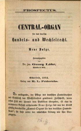 Central-Organ für das deutsche Handels- und Wechselrecht. 1, 1. 1865