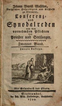 Johann Baptist Massillon, königlichen Hofpredigers und Bischofs zu Clermont, Conferenz- und Synodalreden von den vornehmsten Pflichten der Priester und Seelsorger, 2