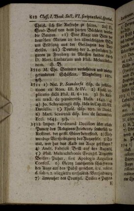 1512 Imper. Ferdinand Decision über etliche Puncte des Religions-Friedens,[...] - 1545 Vol. X. diss. theol. in quib. præcipue.