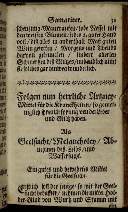 Folgen nun herrliche Artzney-Mittel für die Kranckheiten/ so gemeiniglich ihren Ursprung von der Leber und Miltz haben.