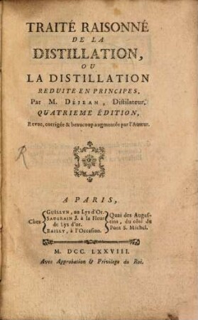 Traité Raisonné De La Distillation, Ou La Distillation Réduite En Principes