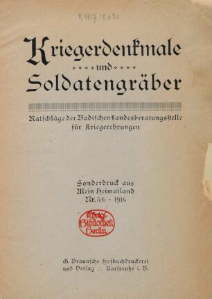 Kriegerdenkmale und Soldatengräber : Ratschläge der Badischen Landesberatungsstelle für Kriegerehrungen