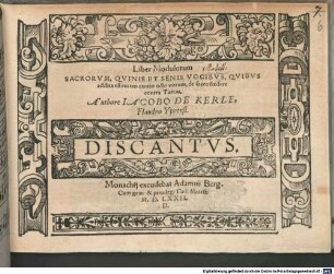 Liber Modulorum SACRORVM, QVINIS ET SENIS VOCIBVS, QVIBVS addita est recens cantio octo vocum, de sacro foedere contra Turcas