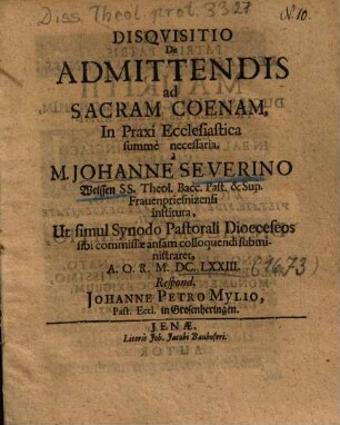 Disqvisitio De Admittendis ad Sacram Coenam, In Praxi Ecclesiastica summè necessaria
