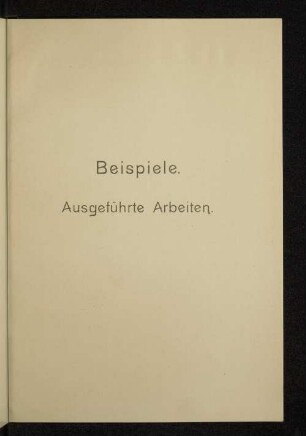 Beispiele. Ausgeführte Arbeiten.
