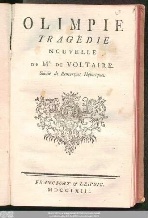 Olimpie : Tragédie Nouvelle De Mr. De Voltaire. Suivie de Remarques Historiques