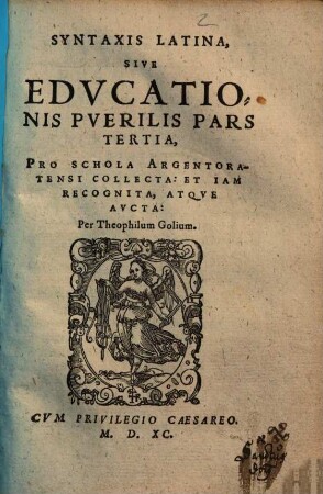 Educationis puerilis linguae latinae pars ... : pro schola Argentinensi .... 3