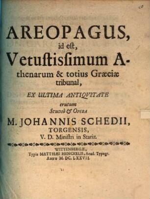 Areopagus, id est, vetustissimum Athenarum et totius Graeciae tribunal