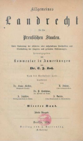 Bd. 4: Allgemeines Landrecht für die Preußischen Staaten : unter Weglassung der aufgehobenen Vorschriften und Einschaltung der jüngere noch geltenden Bestimmungen