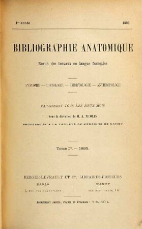 Bibliographie anatomique : revue des travaux en langue française ; anatomie, histologie, embryologie, anthropologie. 1. 1893