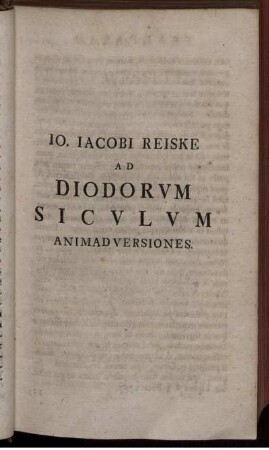 Io. Iacobi Reiske Ad Diodorvm Sicvlvm Animadversiones.