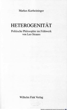 Heterogenität : politische Philosophie im Frühwerk von Leo Strauss