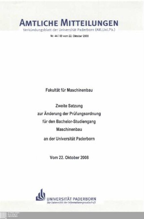 Zweite Satzung zur Änderung der Prüfungsordnung für den Bachelor-Studiengang Maschinenbau an der Universität Paderborn : vom 22. Oktober 2008