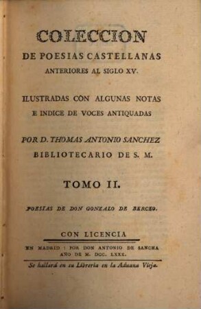 Coleccion De Poesias Castellanas Anteriores Al Siglo XV : Preceden Noticias Para La Vida Del Primer Marques De Santillana: Y La Carta Que Escribio Al Condestable De Portugal Sobre El Origen De Nuestra Poesia, 2. Poesias De Don Gonzalo De Berceo