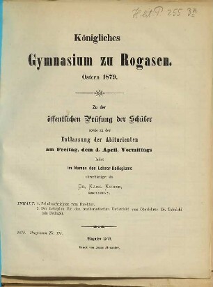 Zu der öffentlichen Prüfung und zu der Entlassung der Abiturienten ... ladet im Namen des Lehrer-Collegiums ehrerbietigst ein. 1878/79