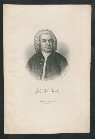 [Bildnis Johann Sebastian Bach] : Joh=Seb. Bach