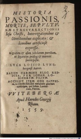 Historia passionis Jesu Christi : interrogationibus et obiectionibus explicata