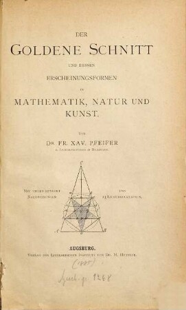Der goldene Schnitt und dessen Erscheinungsformen in Mathematik, Natur und Kunst