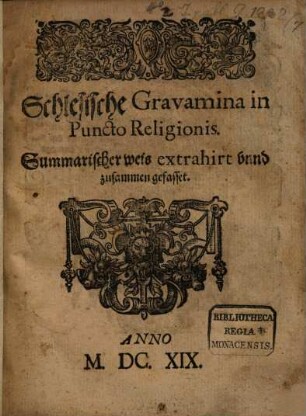 Schlesische Gravamina in Puncto Religionis : Summarischer weis extrahirt vnnd zusammen gefasset