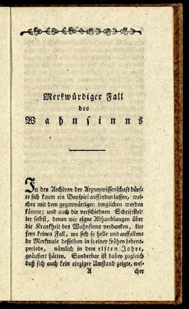Merkwürdiger Fall des Wahnsinns.