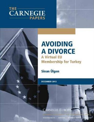 Avoiding a divorce : a virtual EU membership for Turkey