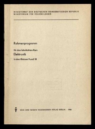 Rahmenprogramm für den fakultativen Kurs Elektronik in den Klassen 9 und 10