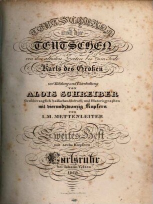 Teutschland und die Teutschen von den aeltesten Zeiten bis zum Tode Karl's des Großen : zur Bildung und Unterhaltung, 2