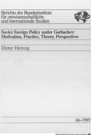 Soviet foreign policy under Gorbachev : motivation, practice, theory, perspectives