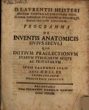 Laurentii Heisteri Programma de inventis anatomicis huius seculi : quo initium praelectionum suarum publicarum aeque ac privatarum ipsis Calendis Iulii anni MDCCXX inchoandarum Philiatris indicat